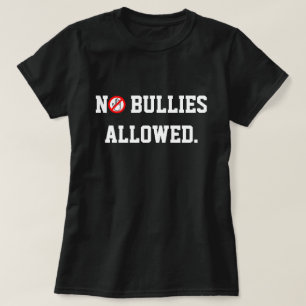 Anti bullying! No Bullies Allowed T-Shirt