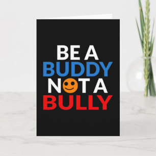 Anti Bullying Positive Be A Buddy Not A Bully Card