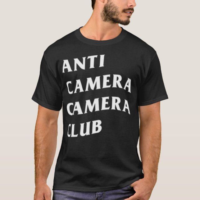 Anti Camera Camera Club Black  T-Shirt (Front)