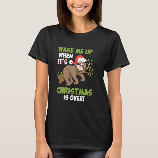 Anti Christmas Sloth Christmas Is Over Christmas M T-Shirt (Front)