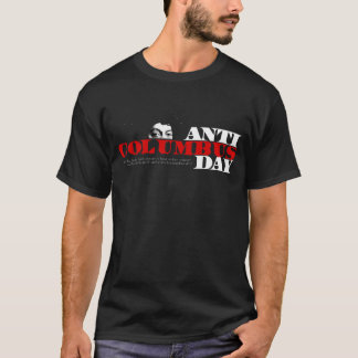 Anti Columbus Day T-Shirt