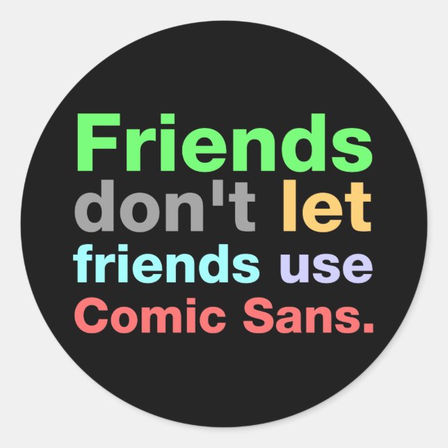 Anti-Comic Sans Font Classic Round Sticker (Front)