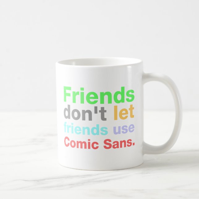 Anti-Comic Sans Font Coffee Mug (Right)