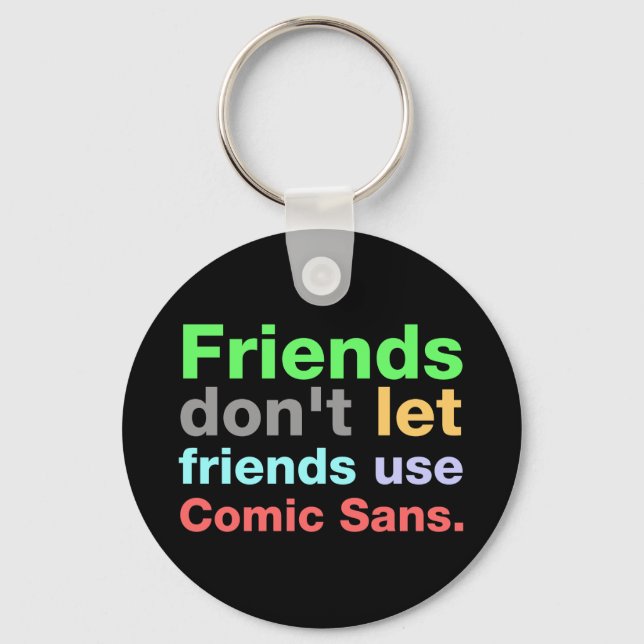 Anti-Comic Sans Font Keychain (Front)