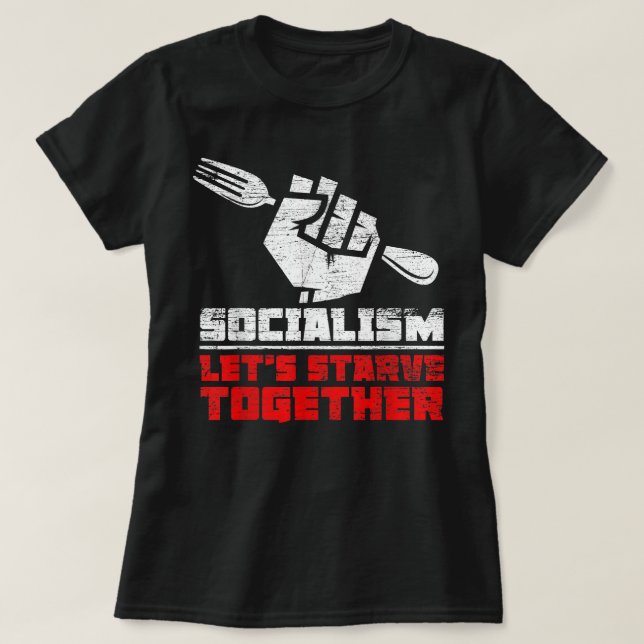 Anti Communism Anti Socialism  T-Shirt (Design Front)