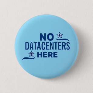 Anti Datacenter Political 2 Inch Round Button