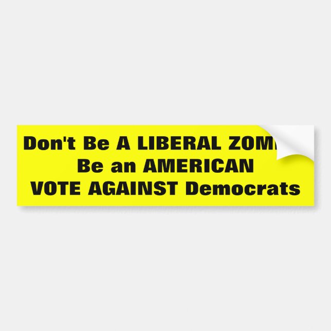 Anti-Democrat Bumper Sticker (Front)