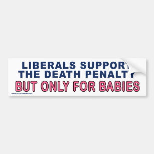 Anti Democrat "Liberals Support Death" Sticker