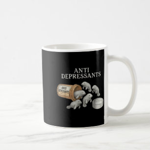Anti Depressants Manatees  Coffee Mug