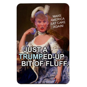Anti Donald Trump Marie Antoinette 2020 Election Magnet