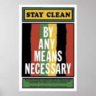 Anti drug poster Stay clean by all means necessary