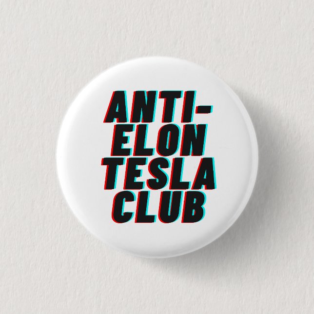 ANTI-ELON TESLA CLUB 1 INCH ROUND BUTTON (Front)