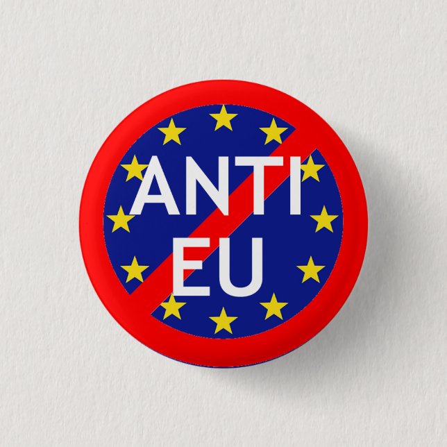 Anti-EU Badge 1 Inch Round Button (Front)