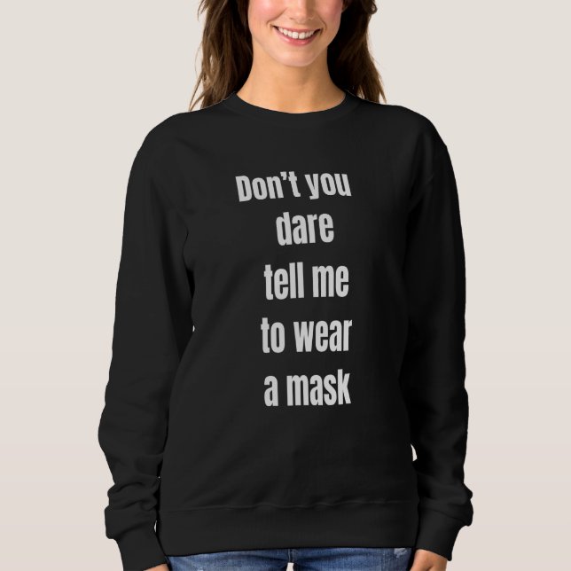 Anti Face Mask Sweatshirt (Front)