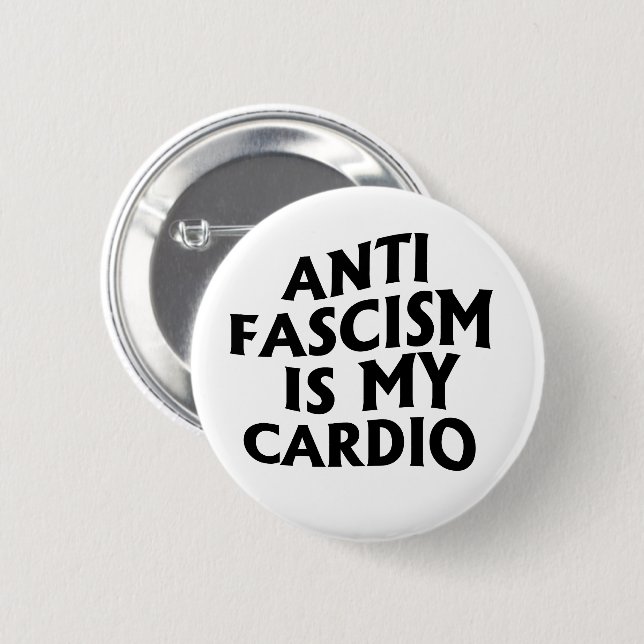 Anti Fascism is my Cardio 2 Inch Round Button (Front & Back)