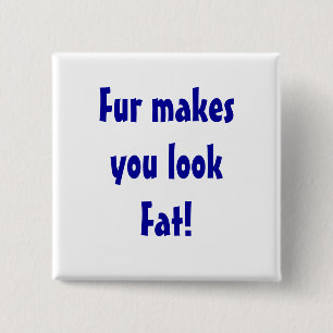 Anti Fur Animal Rights 2 Inch Square Button