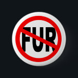 Anti Fur Design 2 Inch Round Button<br><div class="desc">Against Fur</div>