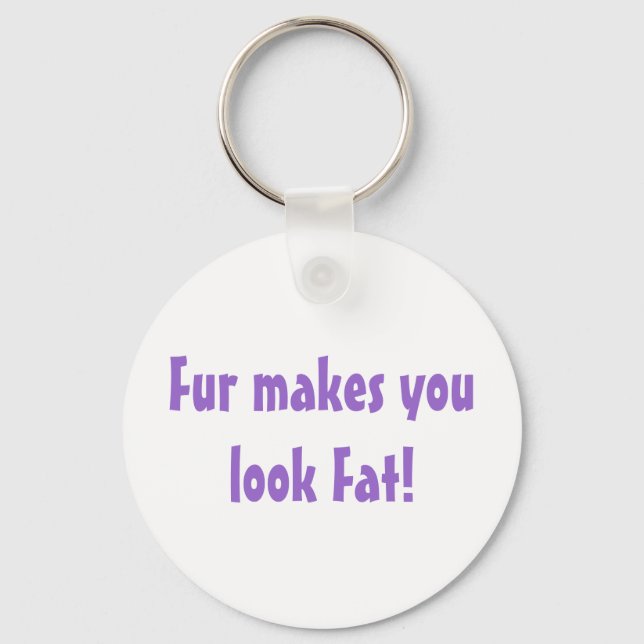 Anti Fur Quote Animal Activist Keychain (Front)