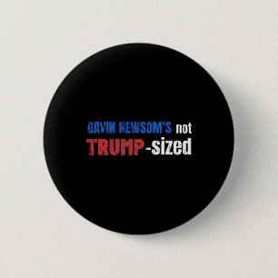 Anti Gavin Newsom, California Governor Newsom's No 2 Inch Round Button