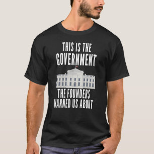 Anti Government Patriotic Americans T-Shirt