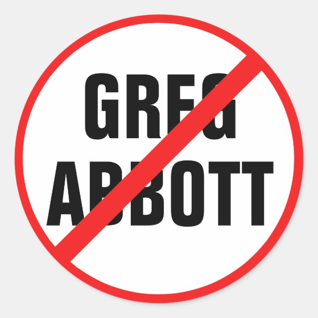Anti Greg Abbott Vote Him Out Texas Political Classic Round Sticker (Front)