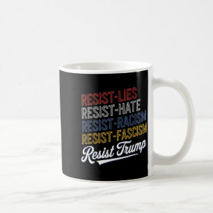 Anti hate lies fascism resist protest trump rally coffee mug