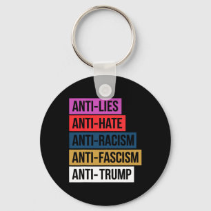 Anti Hate Lies Racism Fascism Resist Protest Trump Keychain