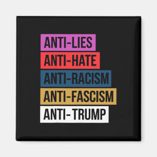 Anti Hate Lies Racism Fascism Resist Protest Trump Magnet