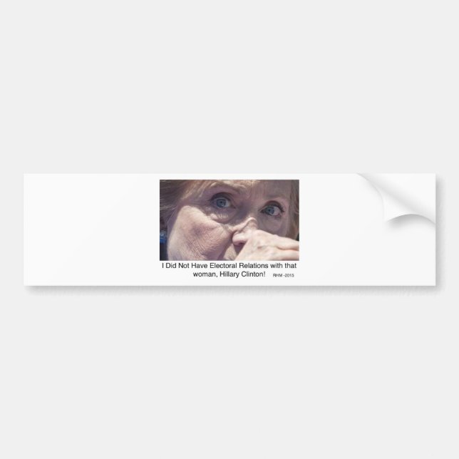 Anti-Hillary Clinton 2016 gifts and apparel Bumper Sticker (Front)