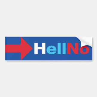 Anti Hillary Clinton HELL NO - Donald Trump 2016 Bumper Sticker