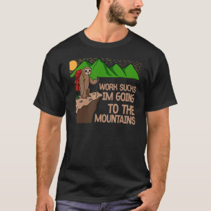 Anti Inspirational Nature Outdoor Mountain Sloth L T-Shirt