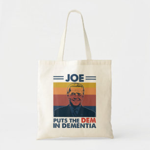 Anti Joe Biden Dementia President Parody Political Tote Bag