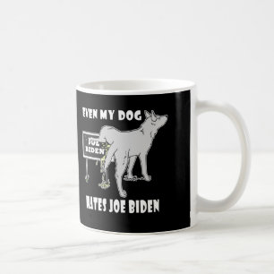 Anti Joe Biden My Dog Hates Biden Political Humor Coffee Mug