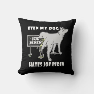 Anti Joe Biden My Dog Hates Biden Political Humor Throw Pillow
