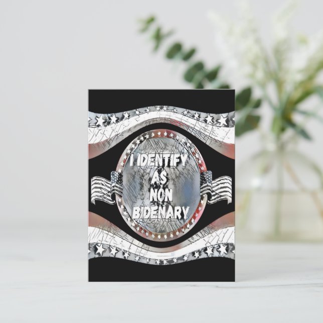 Anti Joe Biden quote, I Identify As Non-Bidenary Postcard (Standing Front)