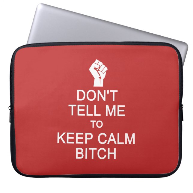 Anti - Keep Calm custom laptop sleeves (Front)