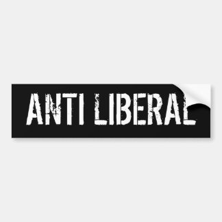 ANTI LIBERAL BUMPER STICKER