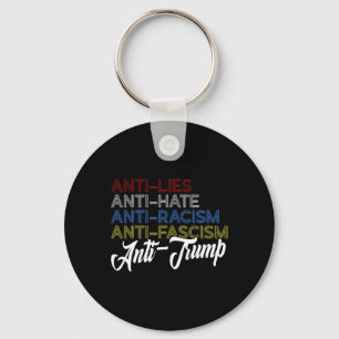 Anti Lies Anti Hate Anti Racism Anti Fascism Anti Keychain