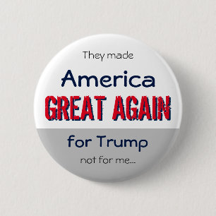 Anti Make America Great Again Custom Statement 2 Inch Round Button