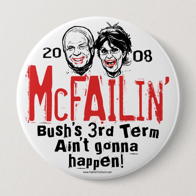 Anti McCain Palin McFailin' button (Front)