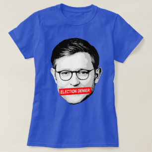 Anti Mike Johnson Election Denier Sticker T-Shirt