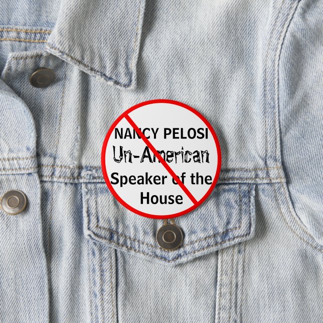 Anti-Nancy Pelosi Speaker of the House 3 Inch Round Button (In Situ)