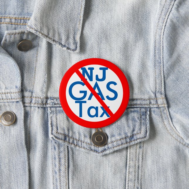 Anti New Jersey Gas Tax Hikes 3 Inch Round Button (In Situ)