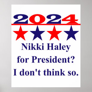 Anti-Nikki Haley For President - Political Quote  Poster