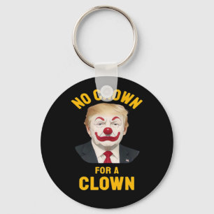 Anti-No Crown For A Clown Keychain
