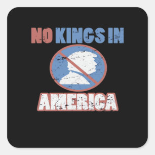 Anti- No Kings In America Classic Square Sticker