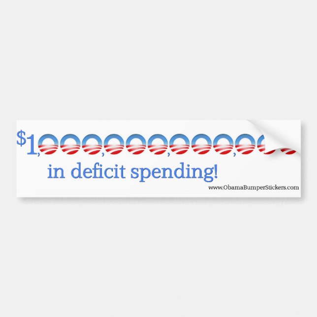 Anti-Obama "1 trillion in deficit spending" Bumper Sticker (Front)