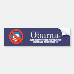Anti-Obama - Because everyone deserves your money Bumper Sticker