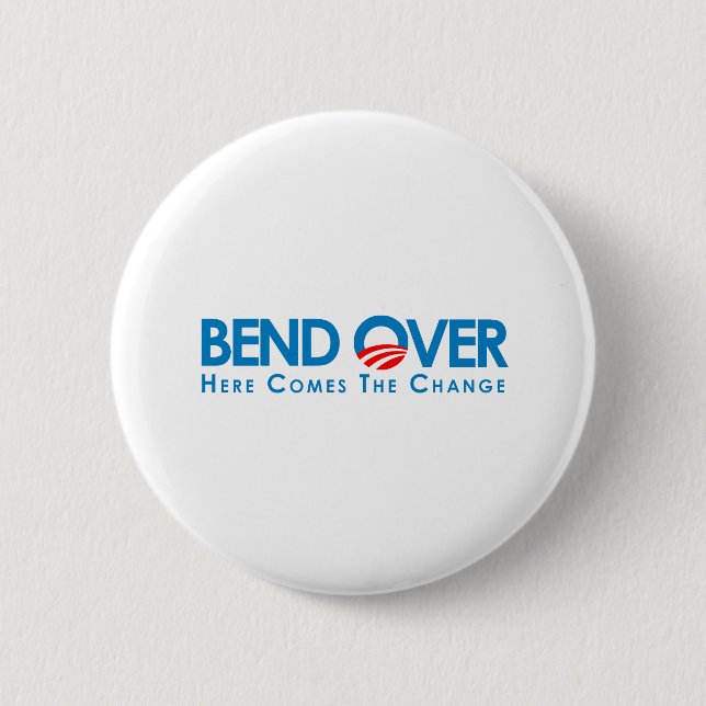 Anti-Obama - Bend Over for change 2 Inch Round Button (Front)
