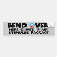 Anti Obama bend over stimulus package